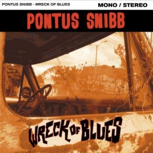 Snibb Pontus - Wreck Of Blues in the group CD / Jazz/Blues at Bengans Skivbutik AB (1000547)