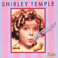 Temple Shirley - Oh, My Goodness! in the group CD / Pop-Rock at Bengans Skivbutik AB (1008111)