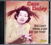 Daley Cass - You Can't Blame A Girl For Tryin' in the group CD / Pop-Rock at Bengans Skivbutik AB (1008121)