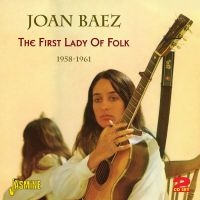 Baez Joan - The First Lady Of Folk 1958-61 in the group CD / Pop-Rock at Bengans Skivbutik AB (1008176)