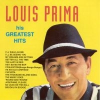 Prima Louis - His Greatest Hits in the group CD / Pop-Rock at Bengans Skivbutik AB (1008271)