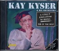 Kyser Kay - A Strict Education In Music - 50 Of in the group CD / Pop-Rock at Bengans Skivbutik AB (1008320)