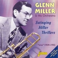 Miller Glenn & His Orch. - Swinging Miller Thrillers - Live 19 in the group CD / Pop-Rock at Bengans Skivbutik AB (1008322)