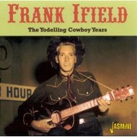 Ifield Frank - Yodelling Cowboy Years in the group CD / Pop-Rock at Bengans Skivbutik AB (1008365)