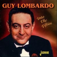 Lombardo Guy & His Royal Canadians - In To The Fifties in the group CD / Pop-Rock at Bengans Skivbutik AB (1008368)