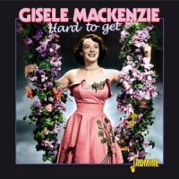 Mackenzie Gisele - Hard To Get in the group CD / Pop-Rock at Bengans Skivbutik AB (1008370)