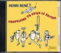 René Henri - Compulsion To Swing In Rhythm in the group CD / Pop-Rock at Bengans Skivbutik AB (1008411)