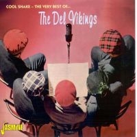 Del-Vikings - Cool Shake - The Very Best Of in the group CD / Pop-Rock at Bengans Skivbutik AB (1008429)