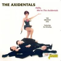 Axidentals - Hello, We're The Axidentals (The Gr in the group CD / Pop-Rock at Bengans Skivbutik AB (1008433)