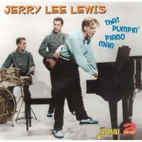 Lewis Jerry Lee - That Pumpin' Piano Man in the group CD / Pop-Rock at Bengans Skivbutik AB (1008467)