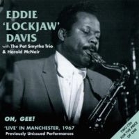 Davis Eddie Lockjaw - Oh, Gee! - 'Live' In Manchester, 19 in the group CD / Pop-Rock at Bengans Skivbutik AB (1008545)