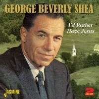 Shea George Beverly - I'd Rather Have Jesus in the group CD / Pop-Rock at Bengans Skivbutik AB (1008615)