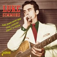 Simmons Luke - Pure Down Home Raw 50'S Country Sin in the group CD / Pop-Rock at Bengans Skivbutik AB (1008629)