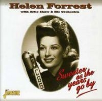 Forrest Helen W. Artie Shaw - Sweeter As The Years Go By in the group CD / Pop-Rock at Bengans Skivbutik AB (1008684)