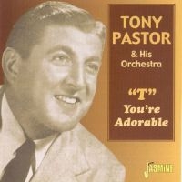 Pastor Tony  And His Orch. - T - You're Adorable in the group CD / Pop-Rock at Bengans Skivbutik AB (1008710)