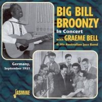 Broonzy Big Bill W. Graeme Bell - In Concert, Germany 1951 in the group CD / Pop-Rock at Bengans Skivbutik AB (1008746)