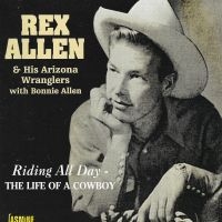 Allen Rex - Riding All Day - The Life Of A Cowb in the group CD / Pop-Rock at Bengans Skivbutik AB (1008769)