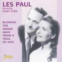 Paul Les Feat. Mary Ford - Blowing The Smoke Away From A Trail in the group CD / Pop-Rock at Bengans Skivbutik AB (1008777)