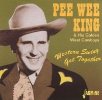 King Pee Wee And His Golden West Co - Western Swing Get Together in the group CD / Pop-Rock at Bengans Skivbutik AB (1008778)