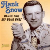 Snow Hank - Blues For My Blue Eyes in the group CD / Pop-Rock at Bengans Skivbutik AB (1008783)