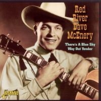 Dave Mcenery Red River - There's A Blue Sky Way Out Younder in the group CD / Pop-Rock at Bengans Skivbutik AB (1008837)