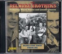 Delmore Brothers - Blues Stay Away From Me in the group CD / Pop-Rock at Bengans Skivbutik AB (1008842)