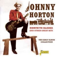 Horton Johnny - North To Alaska & Other Great Hits in the group CD / Pop-Rock at Bengans Skivbutik AB (1008864)