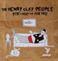 Henry Clay People The - For Cheap Or For Free in the group CD / Pop-Rock at Bengans Skivbutik AB (1011772)