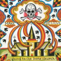 Make Believe - Going To The Bone Church in the group VINYL / Pop-Rock at Bengans Skivbutik AB (1012501)