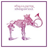 Myka 9 & Factor - Sovereign Soul in the group VINYL / Hip Hop-Rap,Pop-Rock at Bengans Skivbutik AB (1012517)