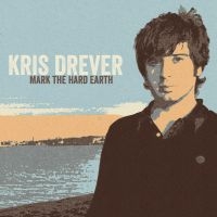 Drever Kris - Mark The Hard Earth (Remeastered) in the group CD / World Music at Bengans Skivbutik AB (1026258)