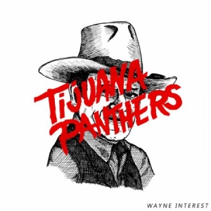 Tijuana Panthers - Wayne Interest in the group VINYL / Rock at Bengans Skivbutik AB (1026269)