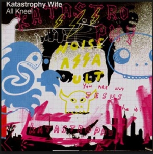 Katastrophy Wife - All Kneel in the group CD / Rock at Bengans Skivbutik AB (1029431)