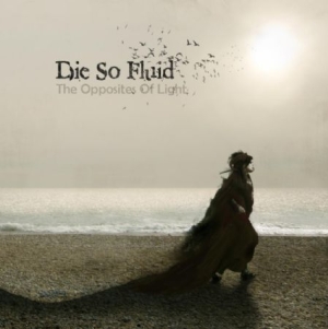 Die So Fluid - Opposites Of Light in the group CD / Pop at Bengans Skivbutik AB (1029460)