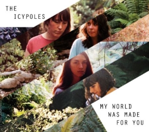 Icypoles - My World Was Made For You in the group CD / Pop at Bengans Skivbutik AB (1032301)