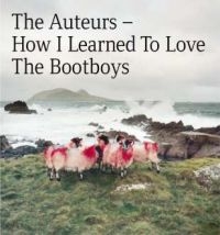 Auteurs - How I Learned To Love The Bootboys in the group CD / Pop-Rock at Bengans Skivbutik AB (1044860)