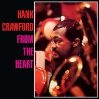 Crawford Hank - From The Heart in the group CD / Jazz at Bengans Skivbutik AB (1044872)