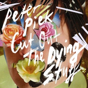 Piek Peter - Cout Our The Dying Stuff in the group CD / Pop at Bengans Skivbutik AB (1044903)