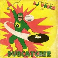 Dj Vadim - Dubcatcher in the group CD / Reggae at Bengans Skivbutik AB (1049776)