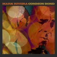 Rivera Mark - Common Bond in the group CD / Pop-Rock at Bengans Skivbutik AB (1049847)