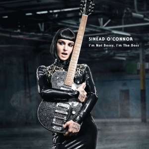 Sinéad Oconnor - I'm Not Bossy, I'm The Boss in the group CD / Pop-Rock,Övrigt at Bengans Skivbutik AB (1057631)