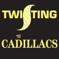 Cadillacs - Twisting With The Cadillacs in the group CD / Pop-Rock at Bengans Skivbutik AB (1098876)