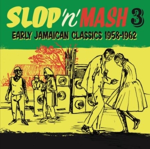 Blandade Artister - Slop 'n' Mash Vol. 3 Early Jamaican in the group VINYL / Reggae at Bengans Skivbutik AB (1100056)