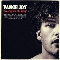 VANCE JOY - DREAM YOUR LIFE AWAY in the group CD / Pop-Rock at Bengans Skivbutik AB (1104003)