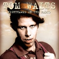 Waits Tom - Nighthawks On The Radio, 1976 in the group CD / Pop-Rock at Bengans Skivbutik AB (1108163)