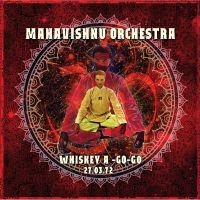 Mahavishnu Orchestra - Whiskey A-Go-Go, 1972 in the group CD / Pop-Rock at Bengans Skivbutik AB (1108164)