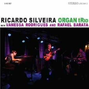 Silveira Ricardo - Ricardo Silveira Organ Trio in the group CD / Elektroniskt at Bengans Skivbutik AB (1125381)