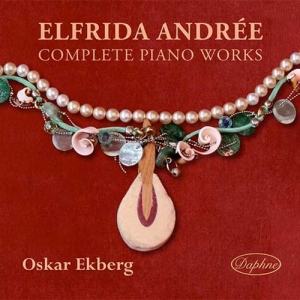 Elfrida Andrée - Complete Piano Works in the group Externt_Lager /  at Bengans Skivbutik AB (1127796)