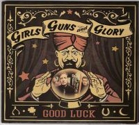 Girls Guns And Glory - Good Luck in the group CD / Country at Bengans Skivbutik AB (1127942)