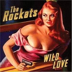 Rockats - Wild Love in the group CD / Jazz/Blues at Bengans Skivbutik AB (1151551)